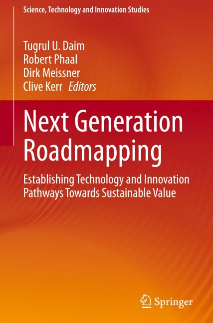 Next Generation Roadmapping: Establishing Technology and Innovation Pathways Towards Sustainable Value