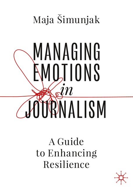 Managing Emotions in Journalism: A Guide to Enhancing Resilience