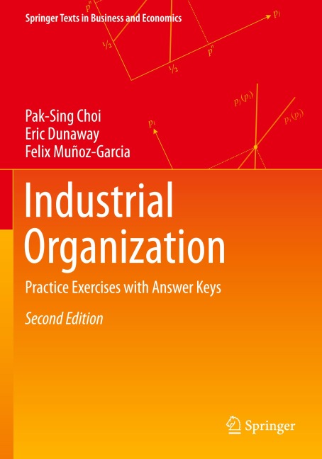 Industrial Organization: Practice Exercises with Answer Keys