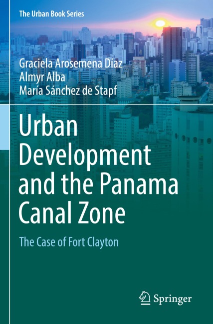Urban Development and the Panama Canal Zone: The Case of Fort Clayton