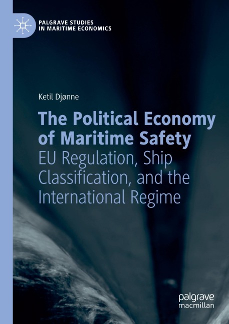 The Political Economy of Maritime Safety: EU Regulation, Ship Classification, and the International Regime