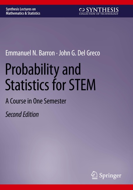 Probability and Statistics for STEM: A Course in One Semester