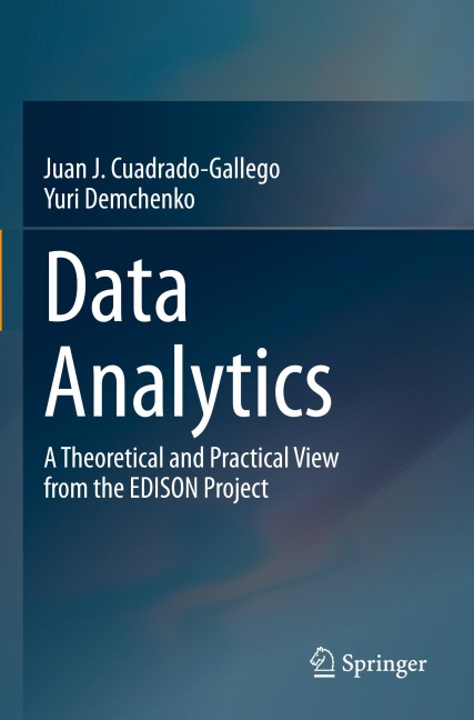 Data Analytics: A Theoretical and Practical View from the EDISON Project