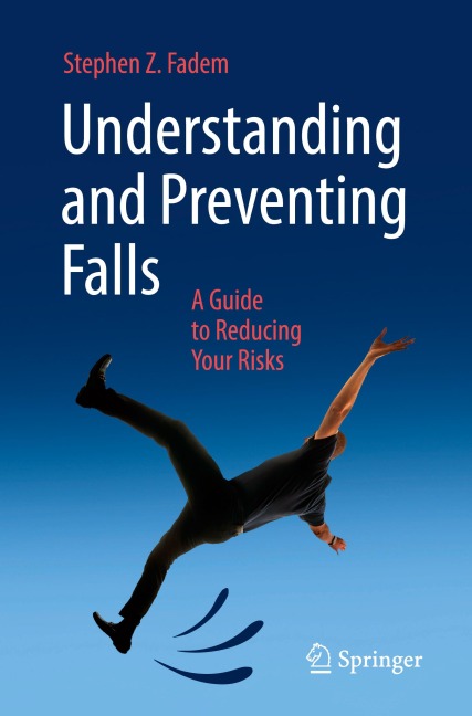 Understanding and Preventing Falls: A Guide to Reducing Your Risks