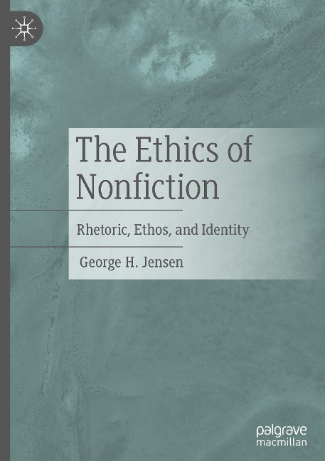 The Ethics of Nonfiction: Rhetoric, Ethos, and Identity