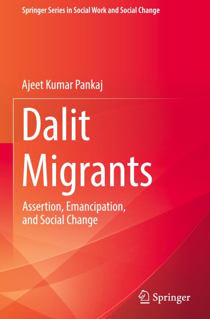 Dalit Migrants: Assertion, Emancipation, and Social Change