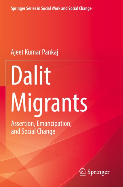 Dalit Migrants: Assertion, Emancipation, and Social Change
