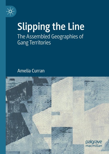 Slipping the Line: The Assembled Geographies of Gang Territories