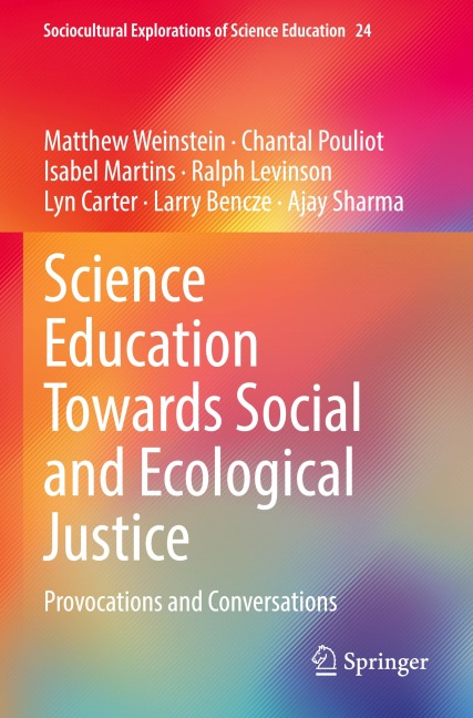 Science Education Towards Social and Ecological Justice: Provocations and Conversations