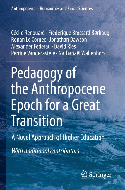 Pedagogy of the Anthropocene Epoch for a Great Transition: A Novel Approach of Higher Education