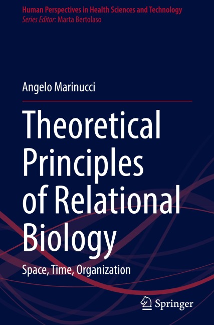 Theoretical Principles of Relational Biology: Space, Time, Organization