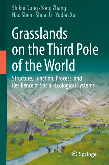 Grasslands on the Third Pole of the World: Structure, Function, Process, and Resilience of Social-Ecological Systems