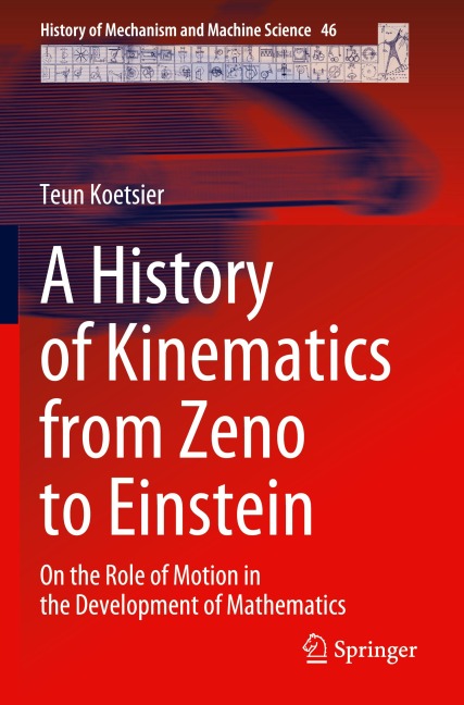 A History of Kinematics from Zeno to Einstein: On the Role of Motion in the Development of Mathematics