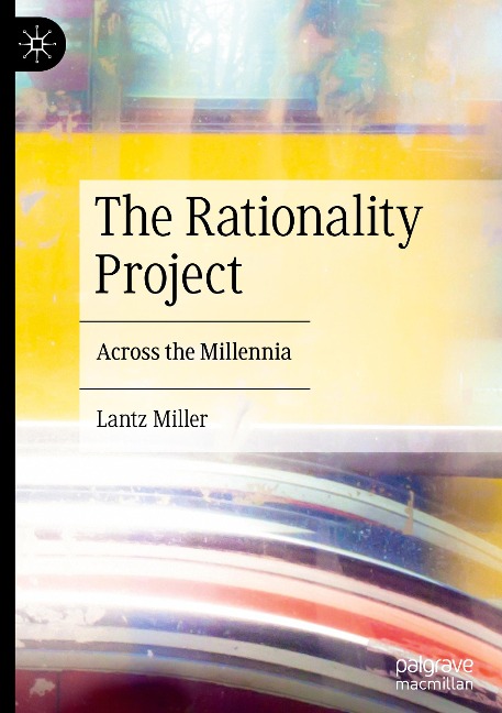The Rationality Project: Across the Millennia