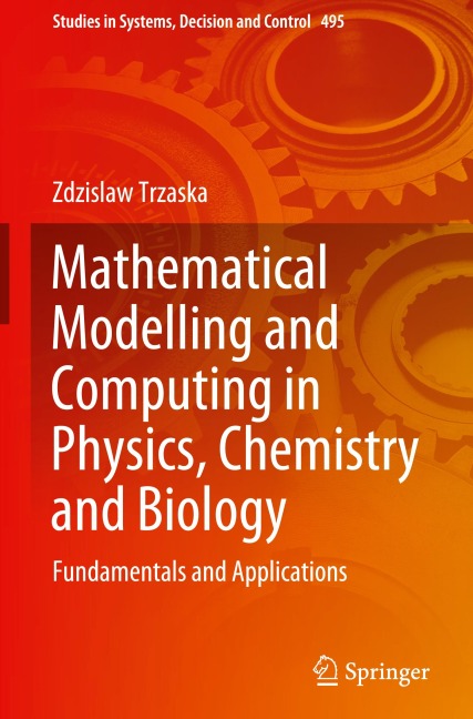 Mathematical Modelling and Computing in Physics, Chemistry and Biology: Fundamentals and Applications