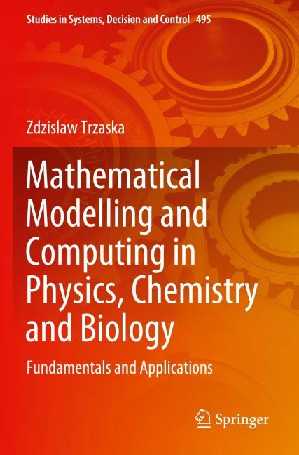 Mathematical Modelling and Computing in Physics, Chemistry and Biology: Fundamentals and Applications