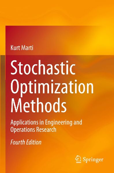 Stochastic Optimization Methods: Applications in Engineering and Operations Research