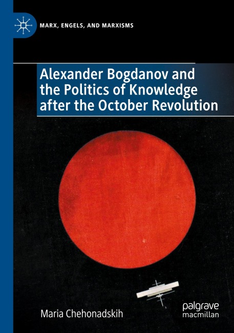 Alexander Bogdanov and the Politics of Knowledge after the October Revolution