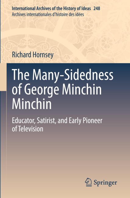 The Many-Sidedness of George Minchin Minchin: Educator, Satirist, and Early Pioneer of Television