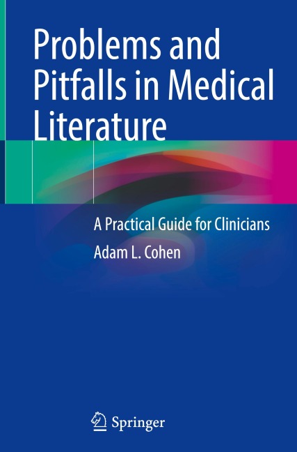 Problems and Pitfalls in Medical Literature: A Practical Guide for Clinicians