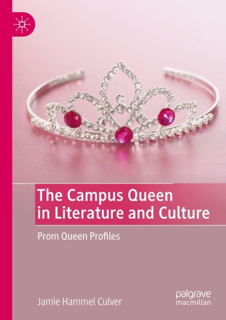 The Campus Queen in Literature and Culture: Prom Queen Profiles