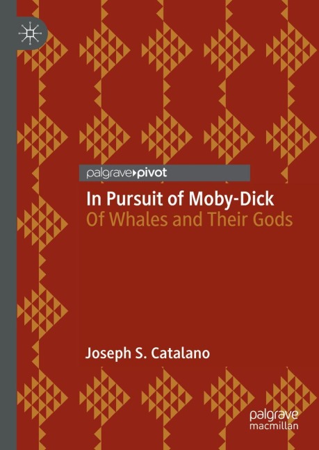 In Pursuit of Moby-Dick: Of Whales and Their Gods