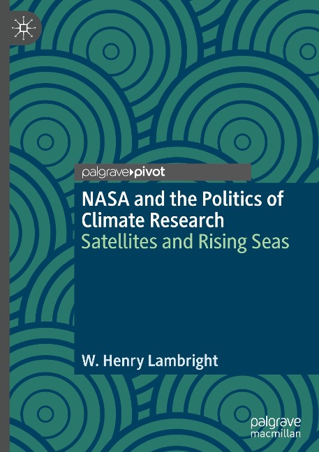 NASA and the Politics of Climate Research: Satellites and Rising Seas