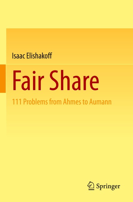 Fair Share: 111 Problems from Ahmes to Aumann