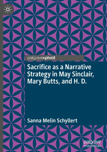 Sacrifice as a Narrative Strategy in May Sinclair, Mary Butts, and H. D.