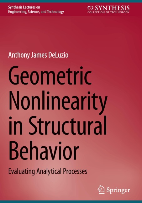 Geometric Nonlinearity in Structural Behavior: Evaluating Analytical Processes