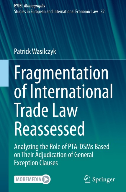 Fragmentation of International Trade Law Reassessed: Analyzing the Role of PTA-DSMs Based on Their Adjudication of General Exception Clauses