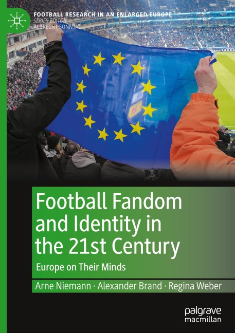 Football Fandom and Identity in the 21st Century: Europe on Their Minds