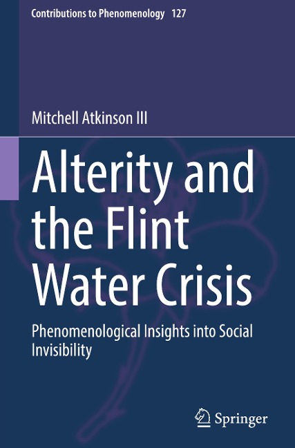 Alterity and the Flint Water Crisis: Phenomenological Insights into Social Invisibility