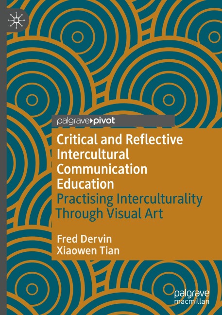 Critical and Reflective Intercultural Communication Education: Practicing Interculturality Through Visual Art