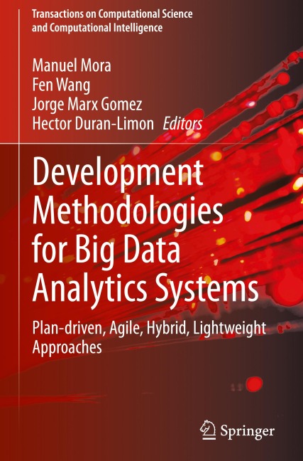 Development Methodologies for Big Data Analytics Systems: Plan-driven, Agile, Hybrid, Lightweight Approaches