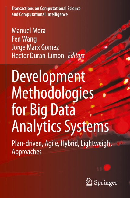 Development Methodologies for Big Data Analytics Systems: Plan-driven, Agile, Hybrid, Lightweight Approaches