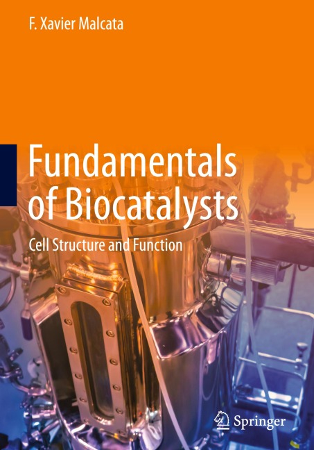 Fundamentals of Biocatalysts: Cell Structure and Function