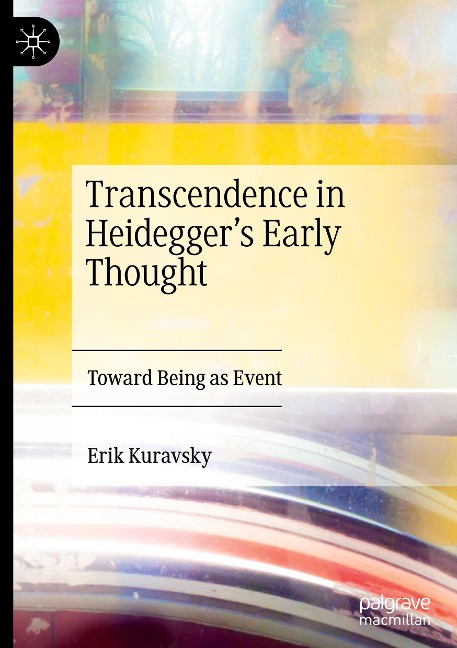 Transcendence in Heideggers Early Thought: Toward Being as Event