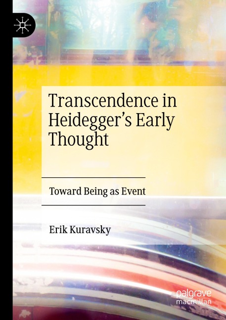 Transcendence in Heideggers Early Thought: Toward Being as Event