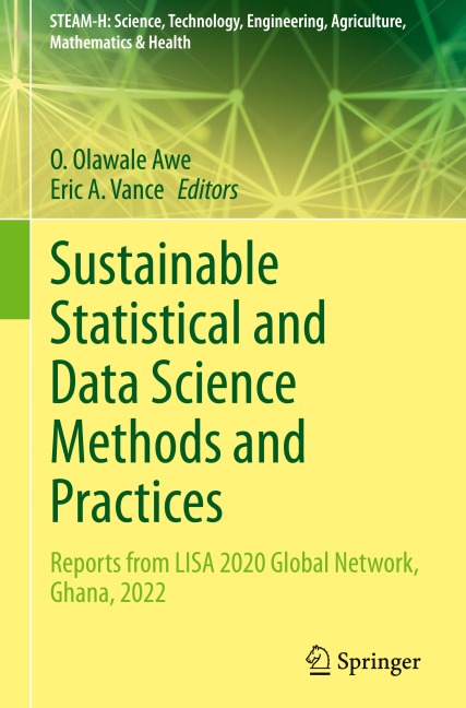 Sustainable Statistical and Data Science Methods and Practices: Reports from LISA 2020 Global Network, Ghana, 2022