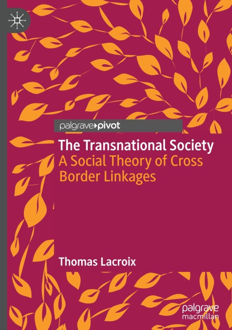 The Transnational Society: A Social Theory of Cross Border Linkages
