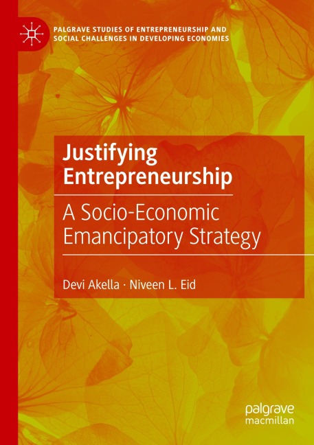 Justifying Entrepreneurship: A Socio-Economic Emancipatory Strategy