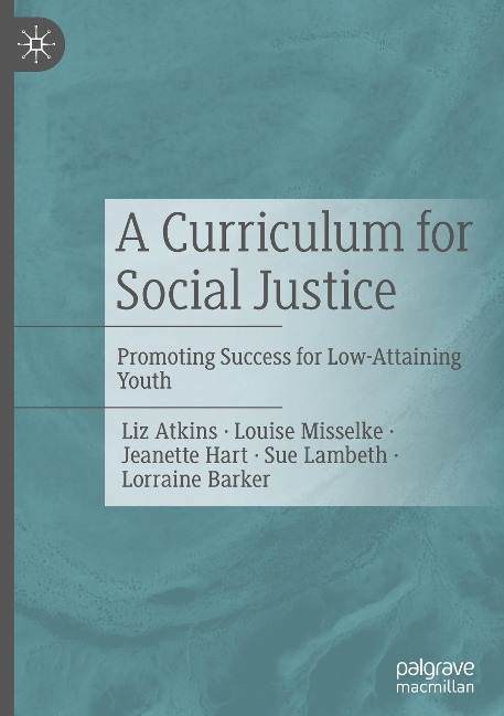A Curriculum for Social Justice: Promoting Success for Low-Attaining Youth