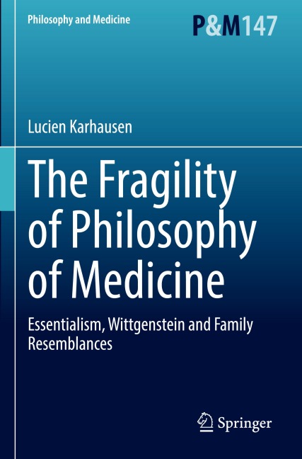 The Fragility of Philosophy of Medicine: Essentialism, Wittgenstein and Family Resemblances