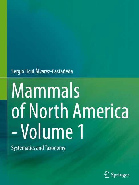 Mammals of North America - Volume 1: Systematics and Taxonomy
