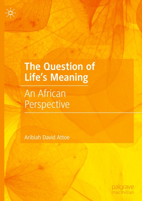 The Question of Lifes Meaning: An African Perspective