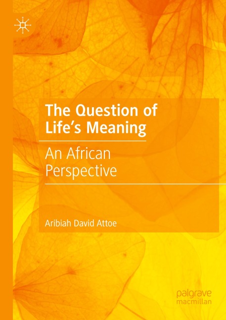 The Question of Lifes Meaning: An African Perspective