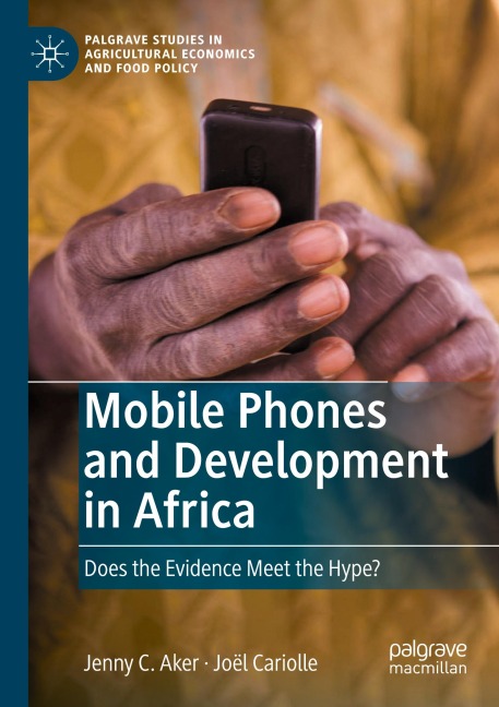 Mobile Phones and Development in Africa: Does the Evidence Meet the Hype?