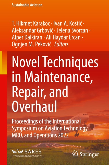 Novel Techniques in Maintenance, Repair, and Overhaul: Proceedings of the International Symposium on Aviation Technology, MRO, and Operations 2022