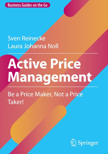 Active Price Management: Be a Price Maker, Not a Price Taker!
